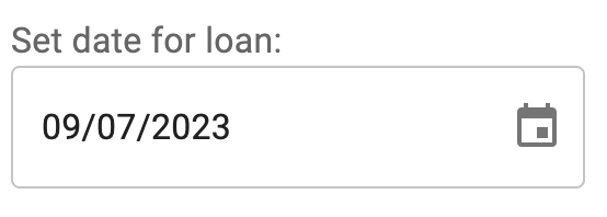 A date-picker to allow changing the date for a loan is "ran at"